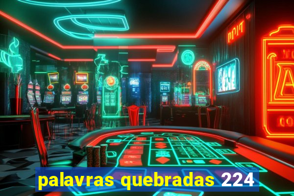 palavras quebradas 224